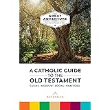 A Catholic Guide to the Old Testament