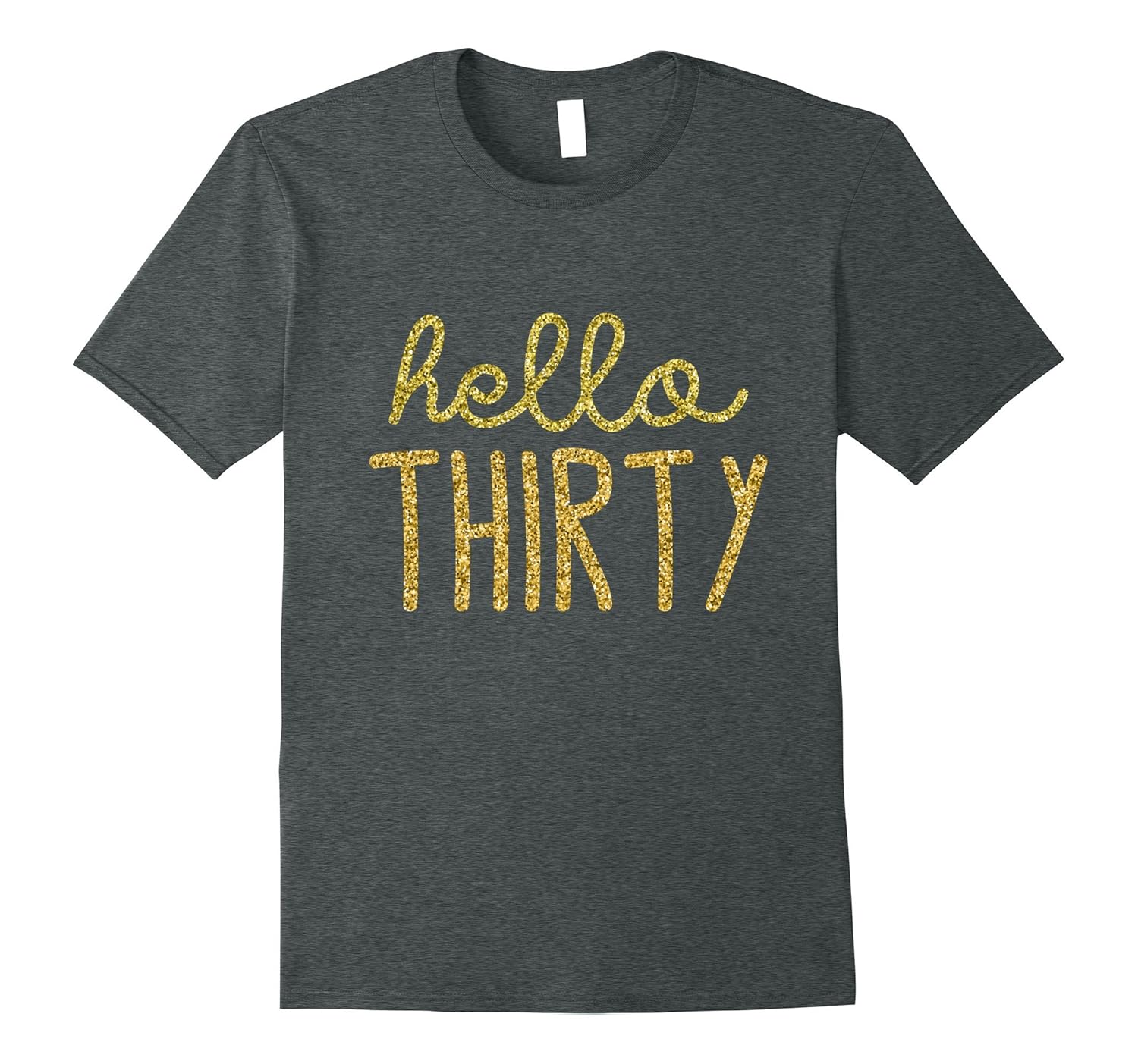 Hello Thirty 30 Year Old Funny 30th Birthday Shirt Womens TArt