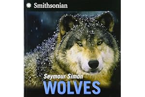 Wolves: A Science Picture Book About Intelligent and Loyal Wolf Packs for Kids (Ages 4-8) (Smithsonian-science)