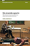 Un mundo aparte. 50 visiones cinematográficas sobre la creación literaria (Filmografías Esenciales)