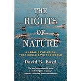 The Rights of Nature: A Legal Revolution That Could Save the World