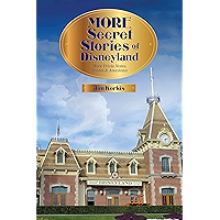 More Secret Stories of Disneyland: More Trivia Notes, Quotes, and Anecdotes book cover More Secret Stories of Disneyland: More Trivia Notes, Quotes, and Anecdotes book cover