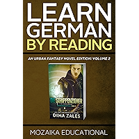 Learn German: By Reading Urban Fantasy Volume 2 (Lernen Sie Deutsch mit Urban Fantasy Romanen) (German Edition) book cover Learn German: By Reading Urban Fantasy Volume 2 (Lernen Sie Deutsch mit Urban Fantasy Romanen) (German Edition) book cover