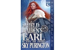 A Shield Maiden’s Earl: Scottish Fantasy Historical Romance (Of Scots and Vikings Book 1)