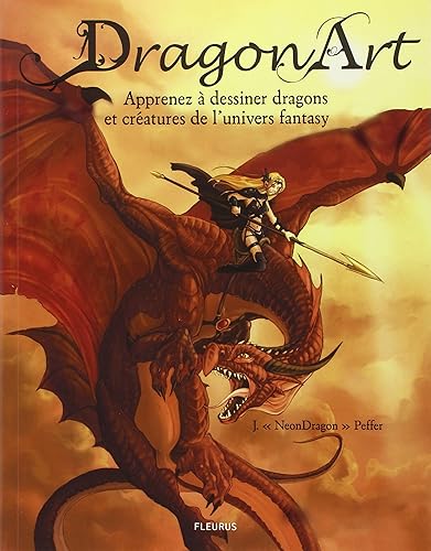 Download Dragon Art : Apprenez à dessiner dragons et créatures de l'univers fantasy PDF