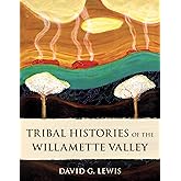Tribal Histories of the Willamette Valley