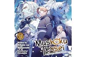 Mushoku Tensei: Jobless Reincarnation, Vol. 14: Light Novel