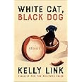 White Cat, Black Dog: Stories