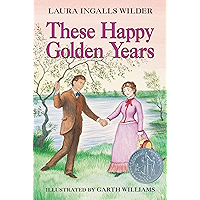 These Happy Golden Years (Little House on the Prairie Book 8) book cover These Happy Golden Years (Little House on the Prairie Book 8) book cover