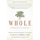 Whole: Rethinking the Science of Nutrition