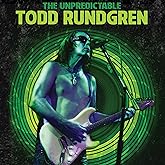 The Unpredictable Todd Rundgren