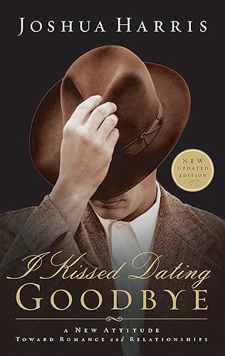 Download I Kissed Dating Goodbye: A New Attitude Toward Relationships and Romance PDF