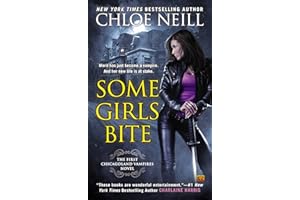 Some Girls Bite (Chicagoland Vampires Book 1)