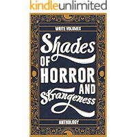 Shades of Horror and Strangeness: Anthology (Shades of Anthology Book 1) book cover