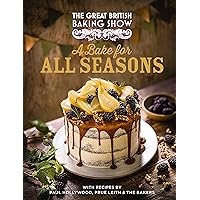 The Great British Baking Show: A Bake for All Seasons