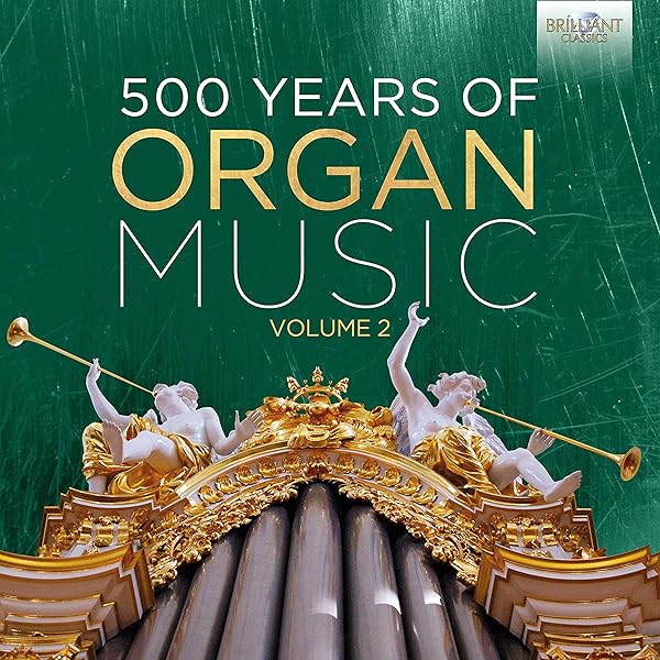 邦楽 500years of Organ Music 50CD Brilliant 500 Years of Organ Music 2 / Various - 500 Years of Organ Music 2