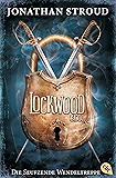 Lockwood & Co. - Die Seufzende Wendeltreppe (Die Lockwood & Co.-Reihe 1)