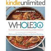 The Whole30: The 30-Day Guide to Total Health and Food Freedom book cover The Whole30: The 30-Day Guide to Total Health and Food Freedom book cover