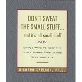 Don't Sweat the Small Stuff... and It's All Small Stuff