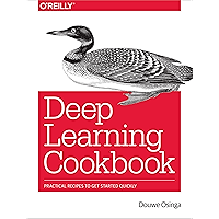 Deep Learning Cookbook: Practical Recipes to Get Started Quickly