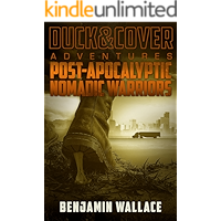 Post-Apocalyptic Nomadic Warriors (A Duck & Cover Adventure Post-Apocalyptic Series Book 1) book cover