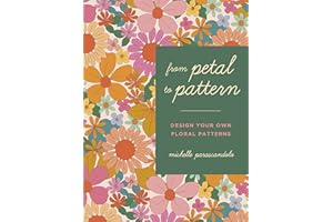From Petal to Pattern: Design your own floral patterns. Draw on nature.
