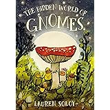 The Hidden World of Gnomes