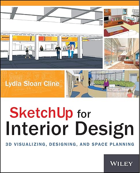 Sketchup For Interior Design 3d Visualizing Amazon Com