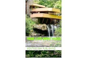 Frank Lloyd Wright Houses (Architects and Innovators)