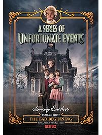 A Series of Unfortunate Events #1: The Bad Beginning