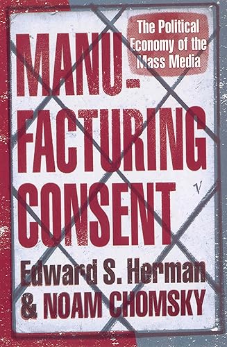 Download Manufacturing Consent: The Political Economy of the Mass Media PDF