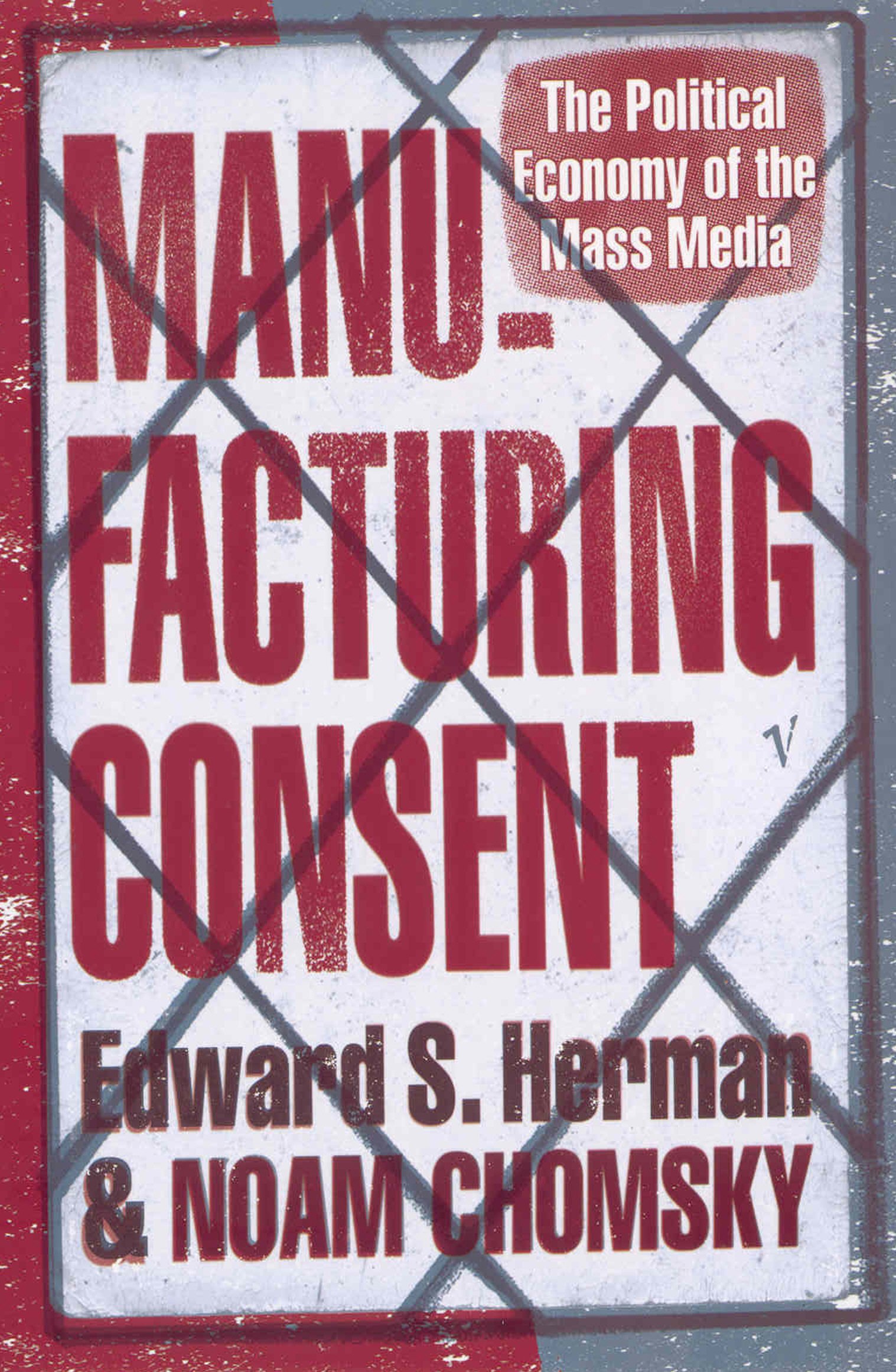 Manufacturing Consent: The Political Economy of the Mass Media : Herman,  Edward S, Chomsky, Noam: Libri - Amazon.it