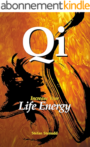 Download Qi: Increase Your Life Energy (English Edition) PDF