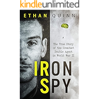 Iron Spy: The True Story of the Greatest Double Agent in World War II (Espionage) book cover