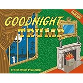 Goodnight Trump: A Parody