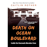 Death on Ocean Boulevard: Inside the Coronado Mansion Case