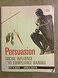 Persuasion: Social Influence and Compliance
