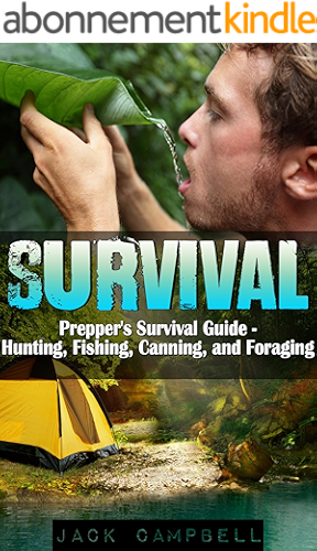 Download Survival: Prepper's Survival Guide - Hunting, Fishing, Canning, and Foraging (Home Defense, Foraging, Economic Collapse, Bug out bag, Bushcraft, Prepping) (English Edition) PDF