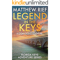 Legend in the Keys: A Logan Dodge Adventure (Florida Keys Adventure Series Book 8) book cover