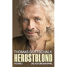 Amazon Com Thomas Gottschalk Books Biography Blog Audiobooks Kindle