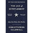 The Age of Entitlement: America Since the Sixties