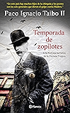 Temporada de zopilotes: Una historia narrativa de la Decena Trágica (Spanish Edition)