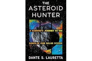 The Asteroid Hunter: A Scientist’s Journey to the Dawn of our Solar System