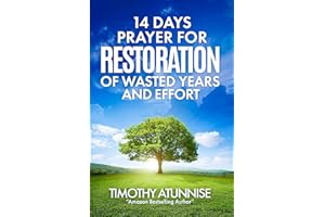 14 Days Fasting & Prayer for Restoration of Wasted Years & Efforts (14 Days Prayer & Fasting Series Book 25)