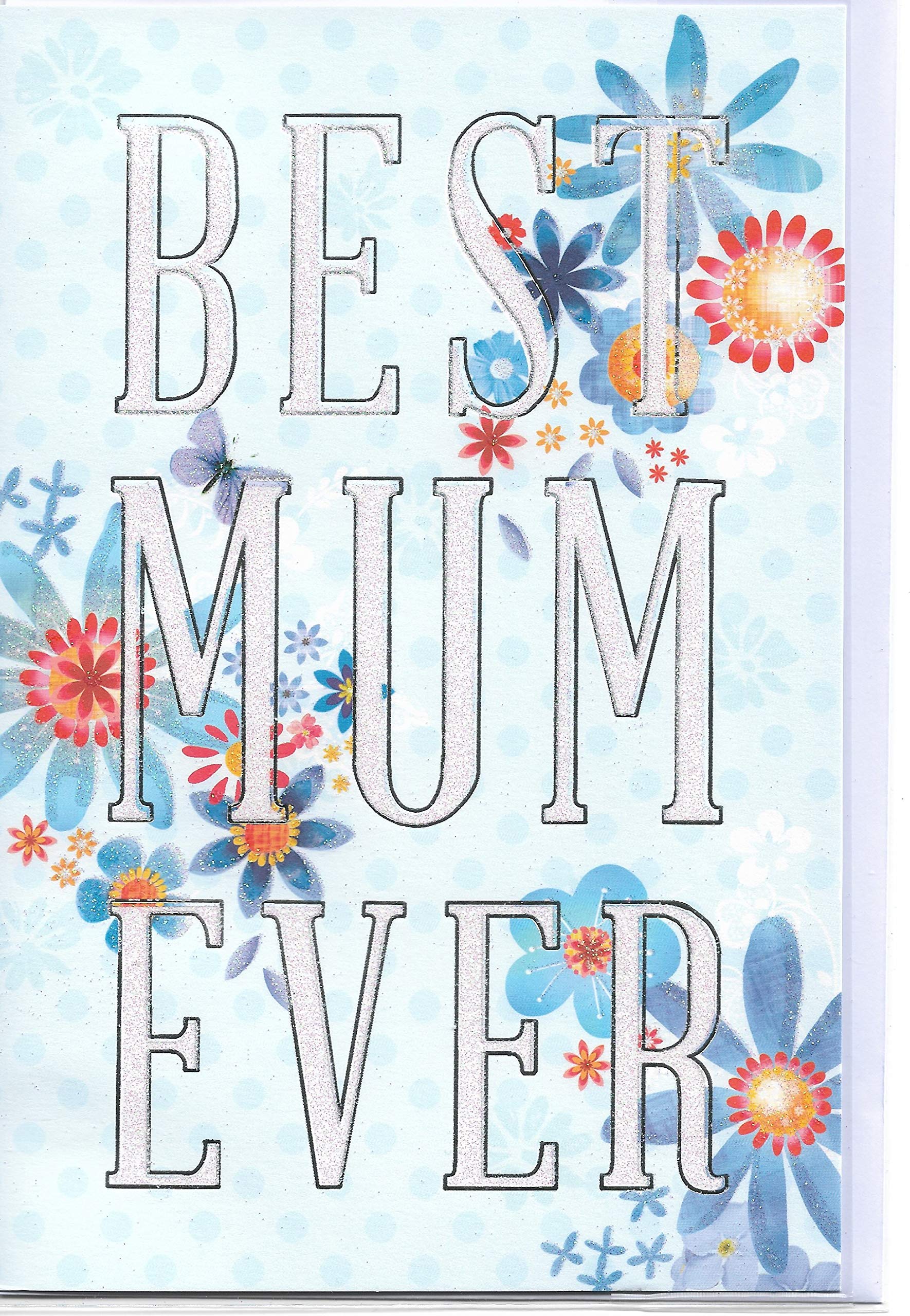 Happy Birthday Large Greeting Card for Mother Best Mum Ever 15 x 23 cm Quality Card