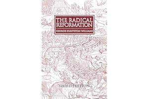The Radical Reformation, 3rd ed. (Sixteenth Century Essays & Studies)