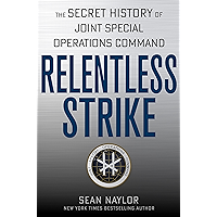 Relentless Strike: The Secret History of Joint Special Operations Command book cover Relentless Strike: The Secret History of Joint Special Operations Command book cover