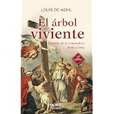 El &aacute;rbol viviente: Historia de la Emperatriz Santa Elena