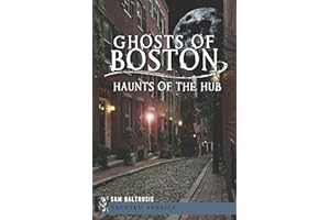 Ghosts of Boston: Haunts of the Hub (Haunted America)