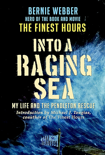 Download Into a Raging Sea: My Life and the Pendleton Rescue (English Edition) PDF
